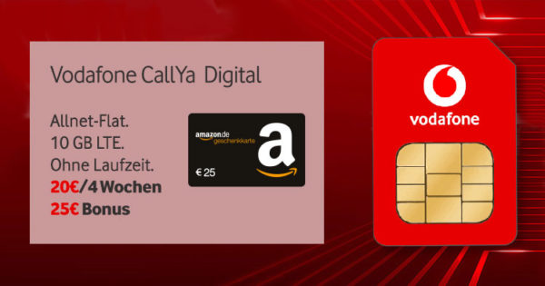 25€ Gutschein für monatlich kündbare 20 10GB LTE Allnet-Flat € für (VF-CallYa)