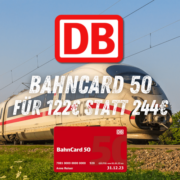 🚅 BahnCard 50 zum Aktionspreis: statt 244€ nur 144€